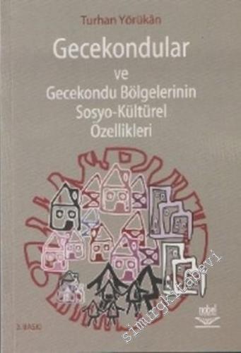 Gecekondular - Nizami Olmayan Konutların Sosyo-Kültürel Özellikleri -        2024