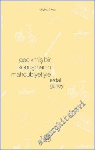 Gecikmiş Bir Konuşmanın Mahcubiyetiyle -        2026