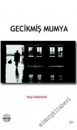 Gecikmiş Mumya 2005 - 2010 -