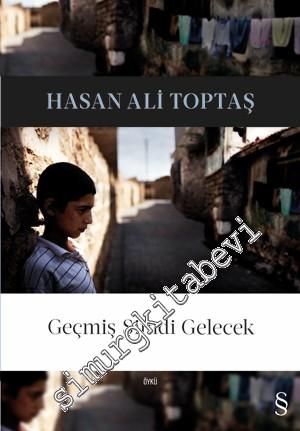 Geçmiş Şimdi Gelecek -