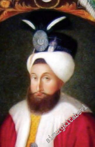 Geçmiş Zaman Olur Ki: 3. Selim Devrinde Molla - Yeniçeri Fesatları -        2011