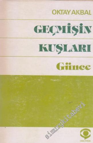 Geçmişin Kuşları : Günce -