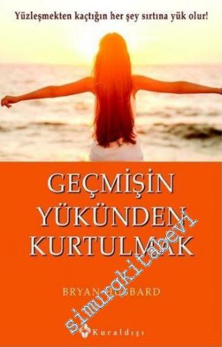 Geçmişin Yükünden Kurtulmak -