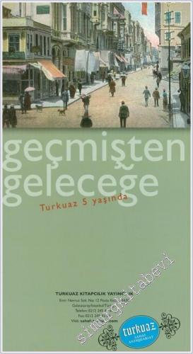 Geçmişten Geleceğe Turkuaz 5 Yaşında -