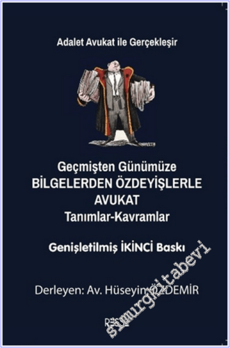 Geçmişten Günümüze Bilgelerden Özdeyişlerle Avukat : Tanımlar - Kavram