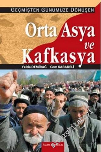 Geçmişten Günümüze Dönüşen Orta Asya ve Kafkasya -        2006