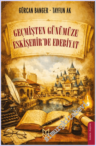 Geçmişten Günümüze Eskişehir'de Edebiyat -        2026