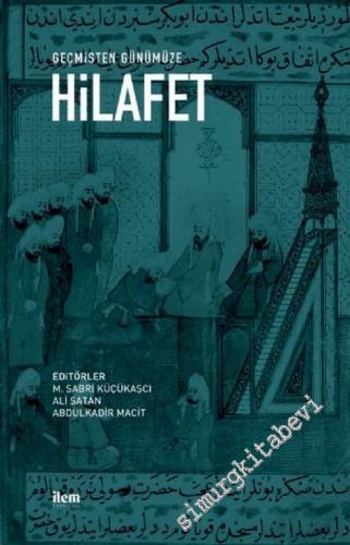 Geçmişten Günümüze Hilafet -        2019