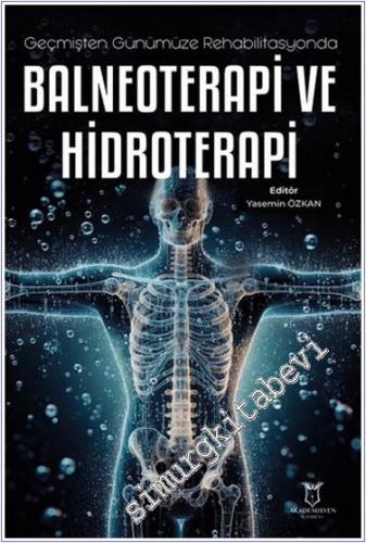 Geçmişten Günümüze Rehabilitasyonda Balneoterapi ve Hidroterapi -        2024
