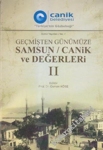 Geçmişten Günümüze Samsun : Canik ve Değerleri Cilt 2 -        2015