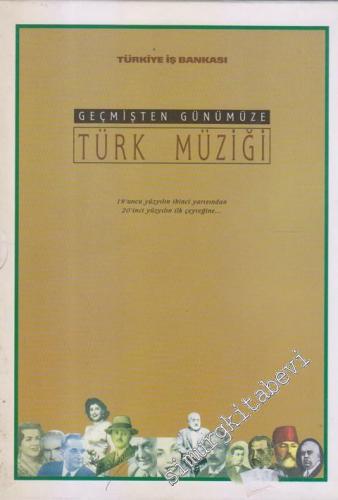 Geçmişten Günümüze Türk Müziği: Alaturka - 19'uncu Yüzyılın ikinci Yarısından 20'inci Yüzyılın ilk Çeyreğine Dersaadet'te Akşam / Aşk ve Hüzün / Kalplerden Dudaklara  3 KİTAP + 3 CD -