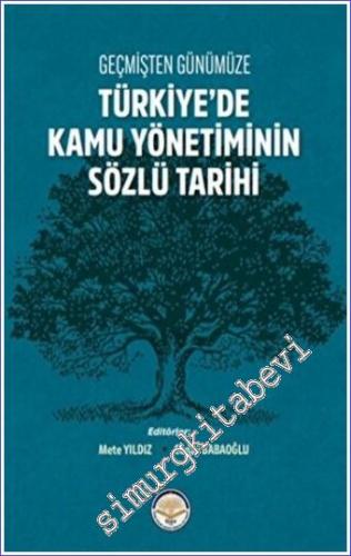 Geçmişten Günümüze Türkiye'de Kamu Yönetiminin Sözlü Tarihi -        2022