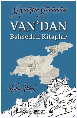 Geçmişten Günümüze Van'dan Bahseden Kitaplar -        2024