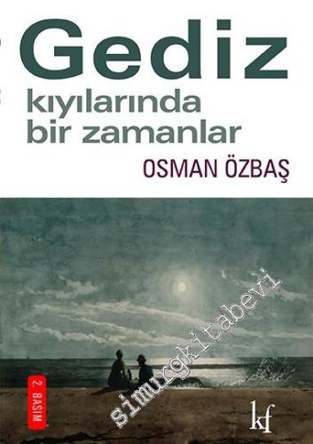 Gediz Kıyılarında Bir Zamanlar -