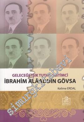 Geleceğe Işık Tutan Eğitimci İbrahim Alaaddin Gövsa -