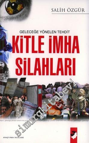 Geleceğe Yönelen Tehdit: Kitle İmha Silahları -