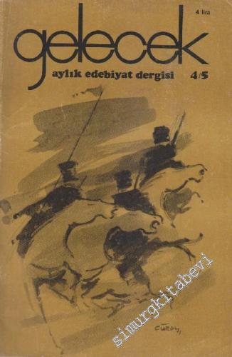 Gelecek Aylık Edebiyat Dergisi - Sayı: 4 - 5      Ağustos - Eylül
