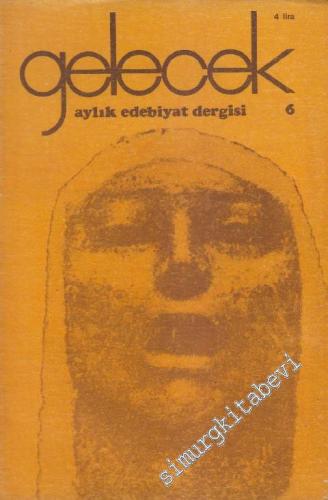 Gelecek Aylık Edebiyat Dergisi - Sayı: 6      Ekim