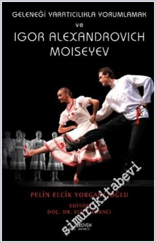 Geleneği Yaratıcılıkla Yorumlamak ve Igor Alexandrovich Moiseyev - 202