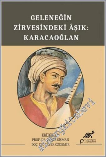 Geleneğin Zirvesindeki Aşık Karacaoğlan -        2025