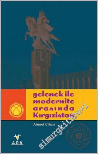 Gelenek ile Modernite Arasında Kırgızistan -        2006