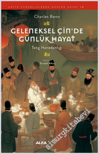 Geleneksel Çin'de Günlük Hayat- Tang Hanedanlığı - 2026