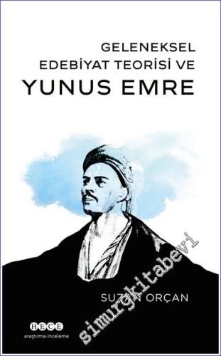 Geleneksel Edebiyat Teorisi ve Yunus Emre -        2023