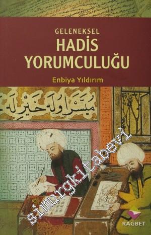 Geleneksel Hadis Yorumculuğu: Benzer İçerikli Rivayetler Bağlamında İb