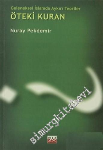 Geleneksel İslamda Aykırı Teoriler: Öteki Kuran -        2001