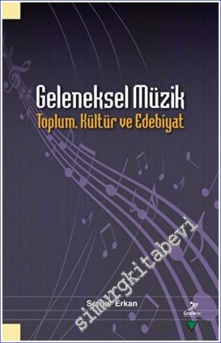 Geleneksel Müzik : Toplum Kültür ve Edebiyat -        2022