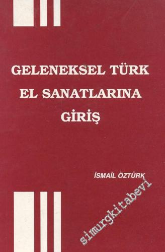 Geleneksel Türk El Sanatlarına Giriş -