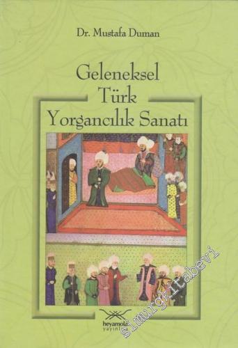 Geleneksel Türk Yorgancılık Sanatı CİLTLİ -        2007