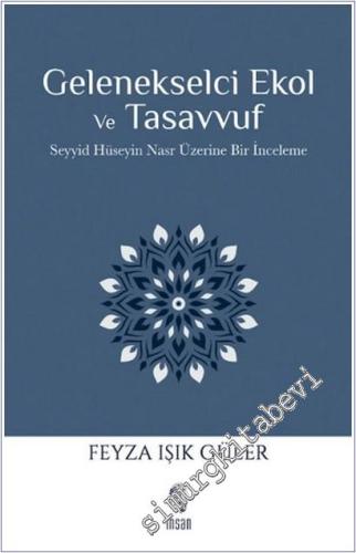 Gelenekselci Ekol ve Tasavvuf - Seyyid Hüseyin Nasr Üzerine Bir İnceleme -        2026