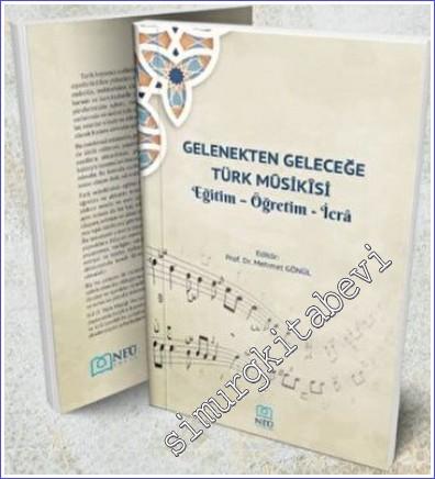 Gelenekten Geleceğe Türk Musikisi Eğitim Öğretim İcra -        2022