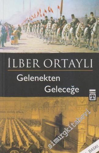 Gelenekten Geleceğe