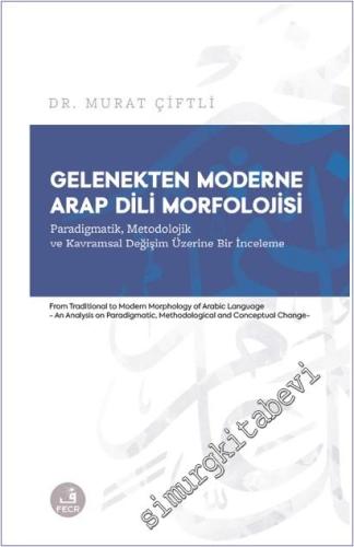 Gelenekten Moderne Arap Dili Morfolojisi - 2025