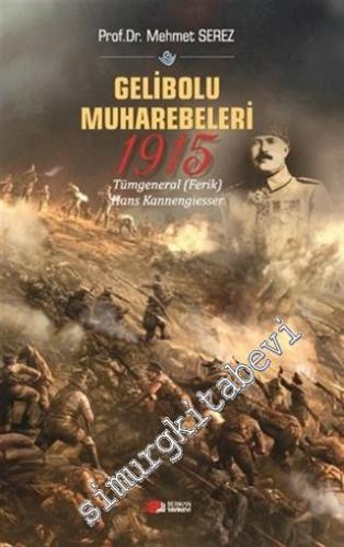 Gelibolu Muharebeleri 1915 : Tümgeneral (Ferik) Hans Kannengiesser -        2019