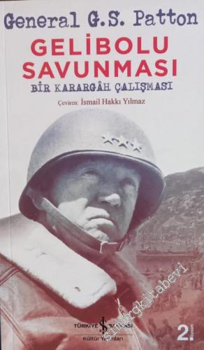 Gelibolu Savunması: Bir Karargah Çalışması -        2017