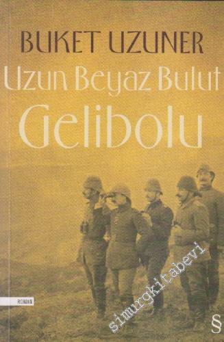 Gelibolu: Uzun Beyaz Bulut