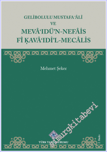 Gelibolulu Mustafa Ali ve Mevaidün Nefais Fi-Kavaıdil Mecalis - 2025