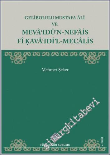 Gelibolulu Mustafa Ali ve Mevaidün Nefais Fi-Kavaıdil Mecalis - 2025