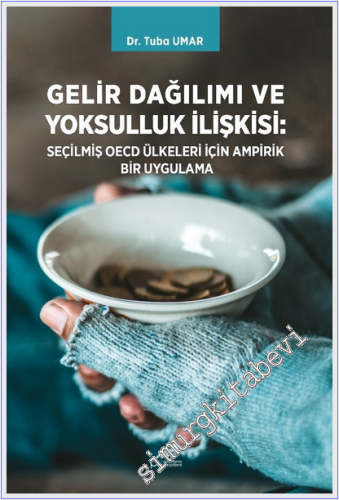Gelir Dağılımı ve Yoksulluk İlişkisi : Seçilmiş OECD Ülkeleri İçin Ampirik Bir Uygulama -