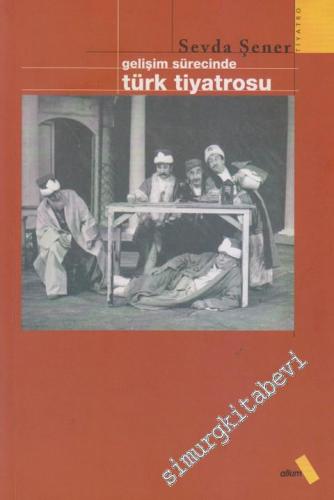 Gelişim Sürecinde Türk Tiyatrosu -