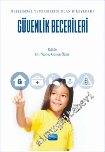 Gelişimsel Yetersizliği Olan Bireylerde Güvenlik Becerileri -        2023