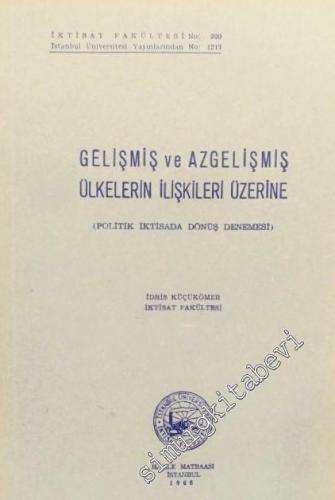 Gelişmiş ve Azgelişmiş Ülkelerin İlişkileri Üzerine (Politik İktisada Dönüş Denemesi) -        1966
