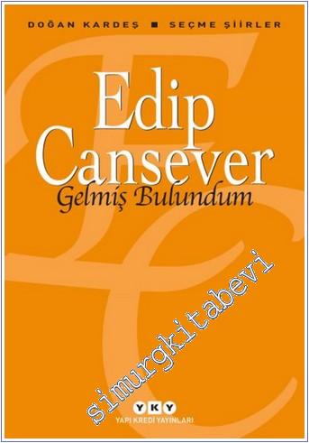 Gelmiş Bulundum - Seçme Şiirler -        2023