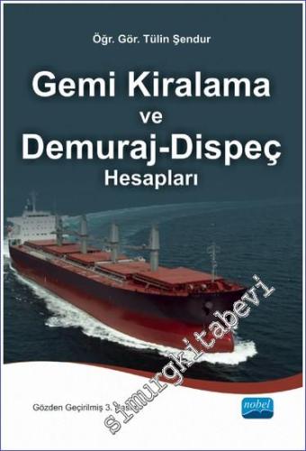 Gemi Kiralama ve Demuraj-Dispeç Hesapları - 2022
