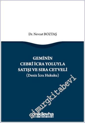 Geminin Cebri İcra Yoluyla Satışı ve Sıra Cetveli (Deniz İcra Hukuku) -        2024