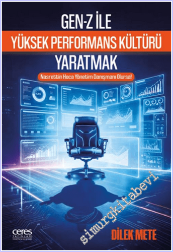Gen-Z İle Yüksek Performans Kültürü Yaratmak : Nasrettin Hoca Yönetim Danışmanı Olursa -        2026