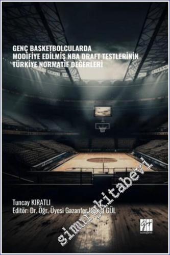Genç Basketbolcularda Modifiye Edilmiş NBA Draft Testlerinin Türkiye Normatif Değerleri -        2024